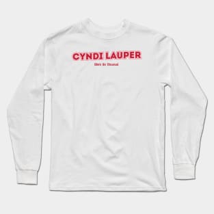 She's So Unusual,Cyndi Lauper Long Sleeve T-Shirt